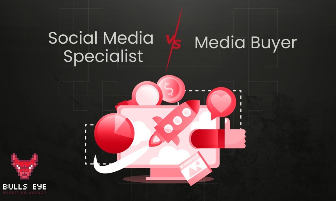 الفرق بين الـ Social Media Specialist  و الـ Media Buyer  ، أدوار و مهام متكاملة في التسويق الرقمي